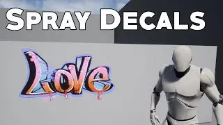 UE4 Tutorial: Spraypaint Decals (CS:GO, Overwatch)