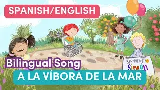A la víbora de la mar | Spanish-English Bilingual Song | Learn Spanish with Songs