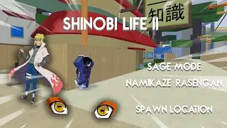 Spawn Locations SAGE MODE & NAMIKAZE RASENGAN - Shinobi Life 2