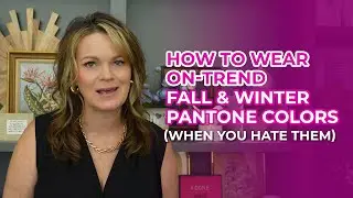 5 Ways To Make Fall & Winter Pantone Colors Work For You (When You Hate Them)
