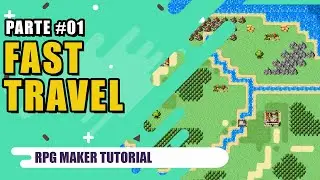 COMO CRIAR UM FAST TRAVEL 01/03 |RPG MAKER TUTORIAL|
