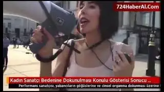 Sanat İçin Cinsel Organını Sergileyen Kadın Gözaltında!