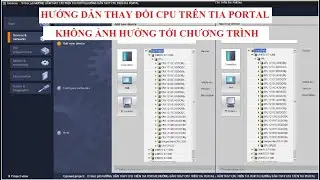 HƯỚNG DẪN THAY ĐỔI CPU (CHANGE DEVICE) TRÊN TIA PORTAL VẪN GIỮ NGUYÊN CHƯƠNG TRÌNH VÀ KẾT NỐI WINCC