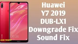 DUB-LX1 Fix Sound Problem after downgrade HUAWEI Y7 2109 (DUB-LX1)
