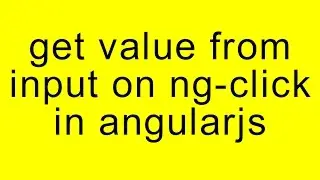 How to get value from input on ng click event in angularjs