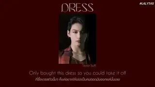 【แปลไทย】Dress : Taylor Swift