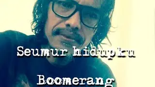 Seumur hidupku boomerang