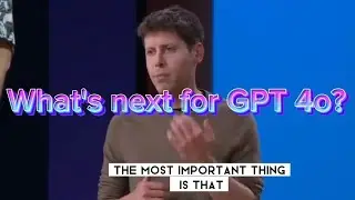 What's After GPT-4o??