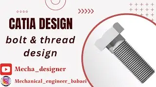 CATIA V5 || bolt & thread modelling by catia|| @mecha_designer