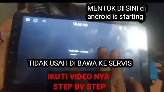 HEADUNIT MENTOK DI android is starting 100% done