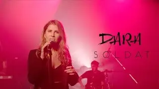 DARA - Soldat (Live Session)