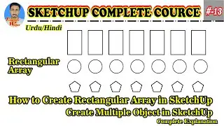 # 13 | How to Create rectangular array in SketchUp | Create Multiple Copy In SketchUp |