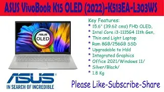 ASUS VIVOBOOK K513EA-L303WS LAPTOP | UNBOXING & REVIEW| i3-1115G4/8G/256G SSD/15.6