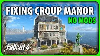 Fallout 4 - Fixing Croup Manor (No Mods)