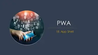 18.  Guardar el app shell a la hora de instalar el sw