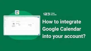 How to integrate Google Calendar to your account | 123FormBuilder