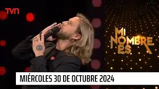 Mi nombre es - Miércoles 30 de octubre de 2024 | Final históricos
