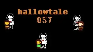 Hallowtale ost | Once upon a new timeline *EXTENDED*