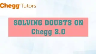 SOLVING CHEMISTRY QUESTIONS ON CHEGG 2.0