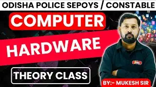 Computer Hardware Class for Odisha Police || Odisha Police Constable Enliksh Class || Theory Class