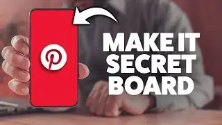 How To Make A Pinterest Board Private 2026 (iPhone & Android)
