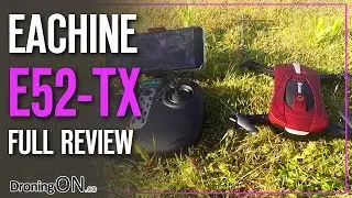 DroningON | Eachine E52-TX Unboxing, Setup & Flight Test Review