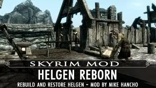 Skyrim Mod Feature: Helgen Reborn