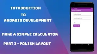 Make First Android App using Kotlin | Part 3 -Polish Layout
