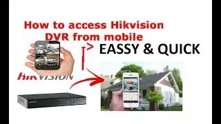 DVR_HIK | Access HIK-VISION DVR from mobile