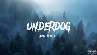 Underdog-Ava (lyrics)