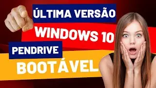 BAIXE AGORA o Windows 10 MAIS RECENTE PENDRIVE BOOTÁVEL