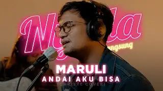 Andai Aku Bisa - Maruli (Cover Chrisye) | NYALA