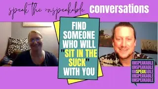 Find someone who will 