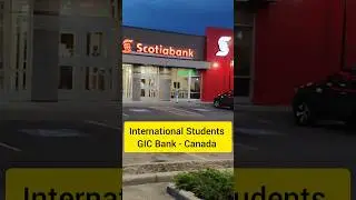 Canada Scotia Bank where International Students Submit GIC Amount #freetutravel
