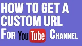How To Enable Custom URL for Youtube Channel On Mobile 2020