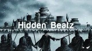 Hidden Beatz - No Mercy (Game of Thrones music REMIX)