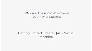 Getting Started  - Create Quick Virtual Machine