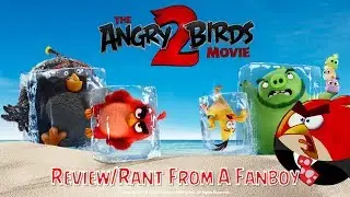 The Angry Birds Movie 2 Review From an Angry Birds Fanboy