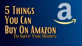 5 Things You Can Buy On Amazon To Save You Money