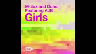 M-3ox & Duher Feat. AJB - Girls (Daleri Remix) clip