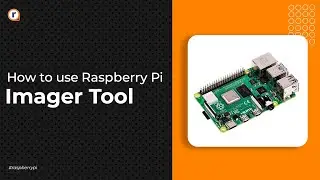 HOW TO: USE THE RASPBERRY PI IMAGER TOOL