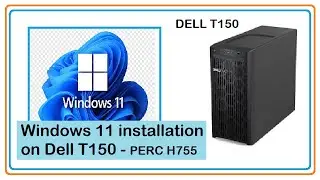 How to install Windows 11 on Dell T150