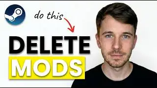 How to Delete Mods from Steam 2026 (Right Way)
