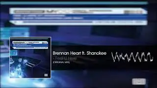 Brennan Heart feat. Shanokee - Feel U Here (Original Mix)