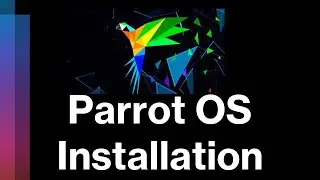 Parrot Operating System | Parrot OS installation