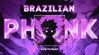 How to make BRAZILIAN PHONK/Как сделать бразильский ФОНК ( flp, master)