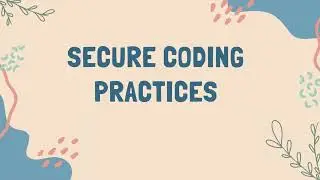 Secure Coding Practices
