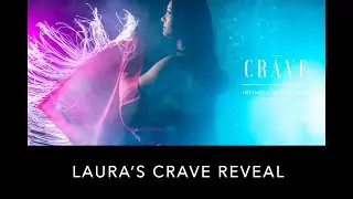 Laura's CRAVE Reveal