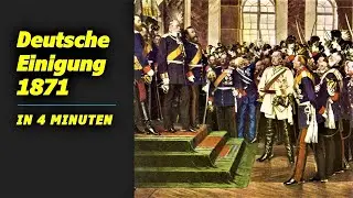 Die deutsche Reichsgründung 1871 in 4 Minuten