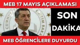 MEB 17 Mayıs Açıklaması! FLAŞ Açıklama! okul olacak Mı? 17 mayısta okullar açılacak mı?